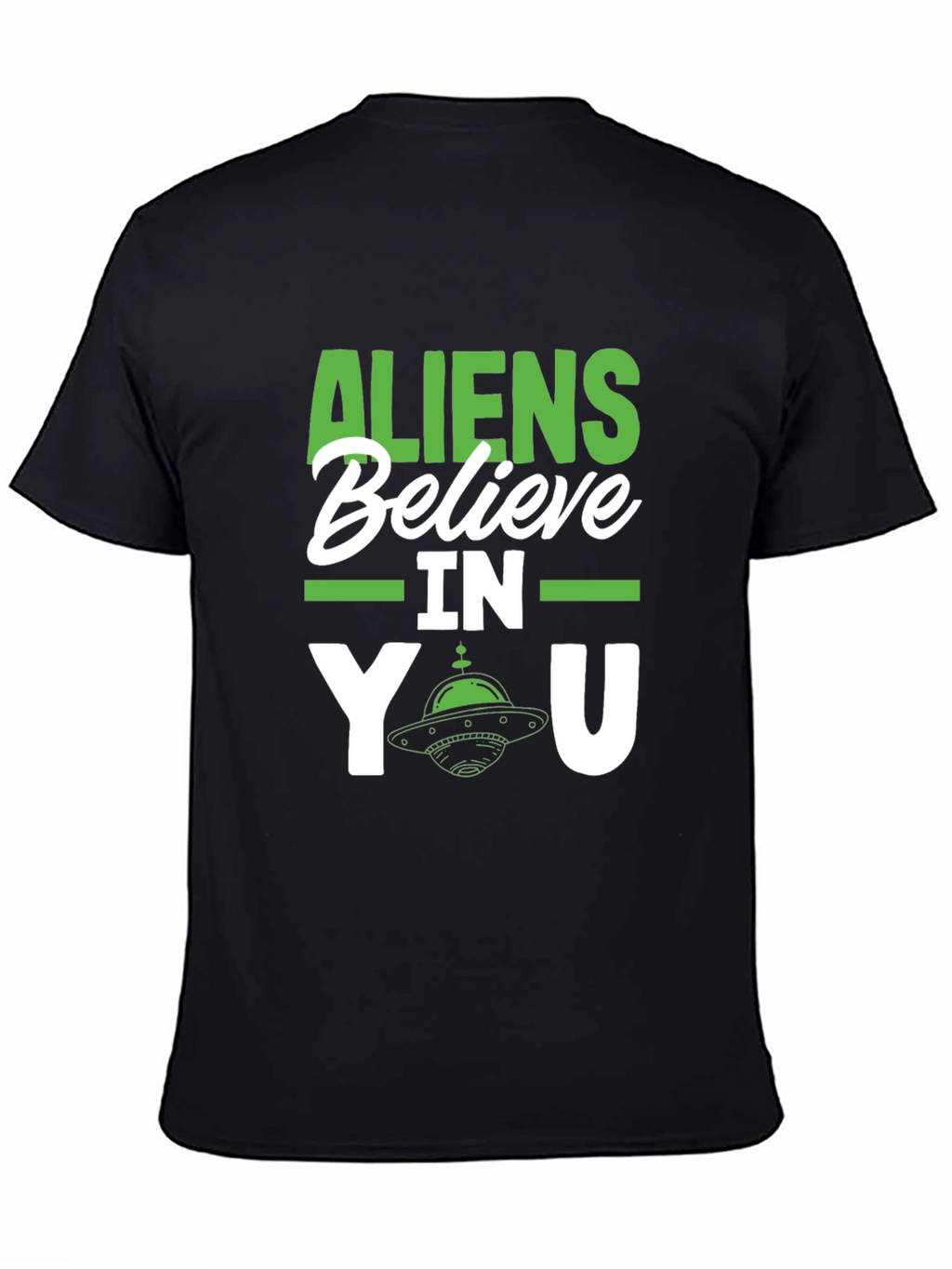 Aliens Believe in You Graphic Tee - UFO T-Shirt