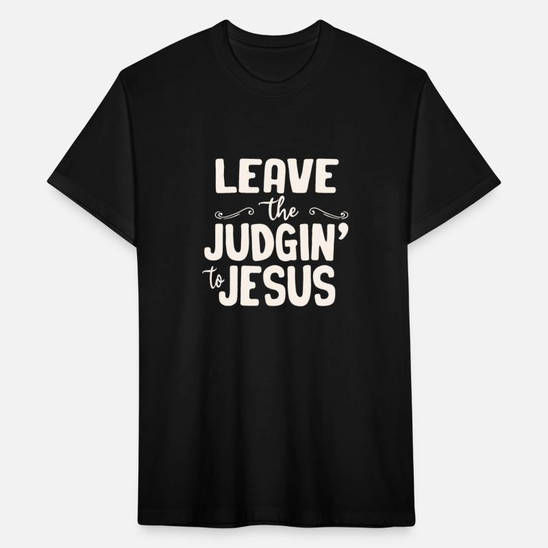 Leave The Judgin' To Jesus