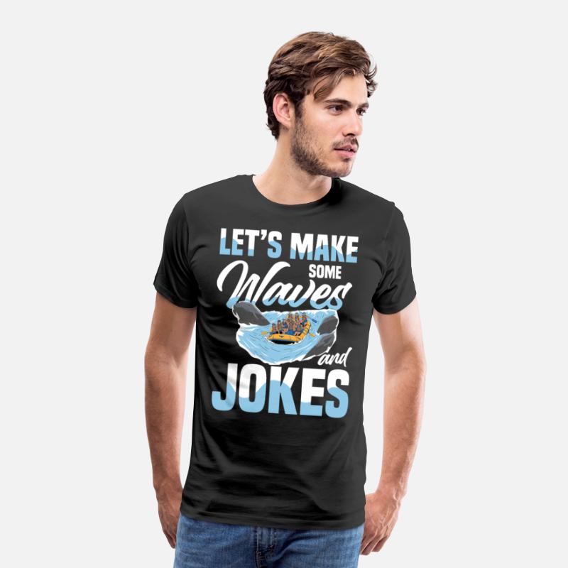 Let's Make Some Waves And Jokes Rafting Adventure