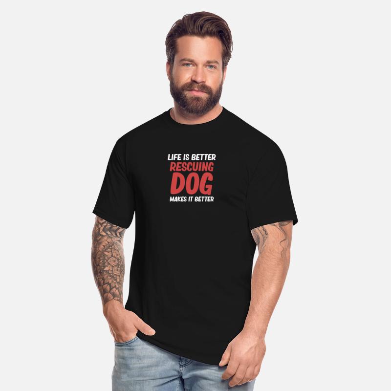 Life Is Better Rescuing Dogs Make It Better Pet