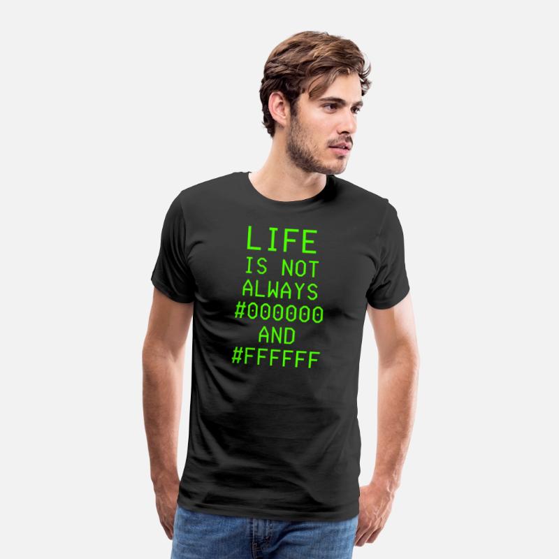 Life Is Not Always 0 and F Black and White for Pro