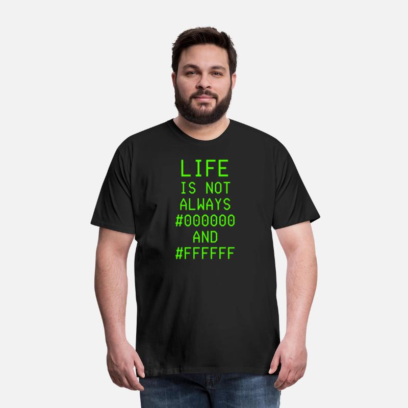 Life Is Not Always 0 and F Black and White for Pro