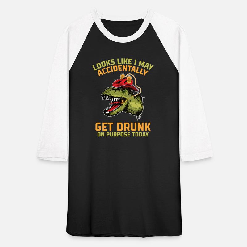 Look s Like I May Accidently Get Drunk
