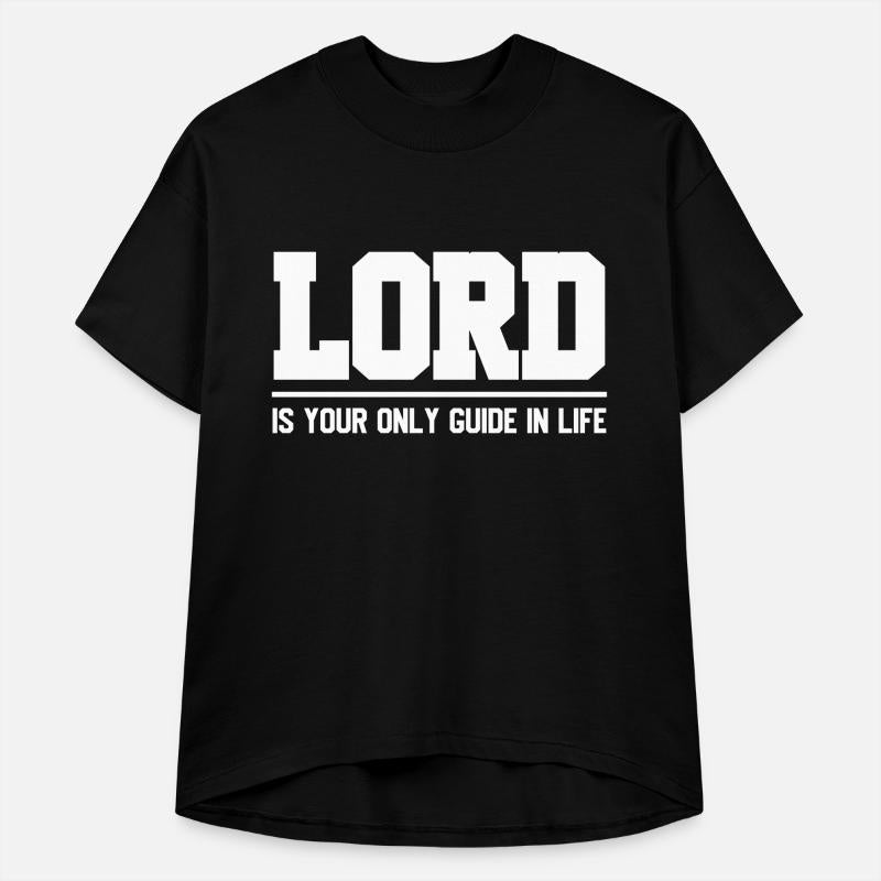Lord Is Your Only Guide In Life Christian T-Shirt