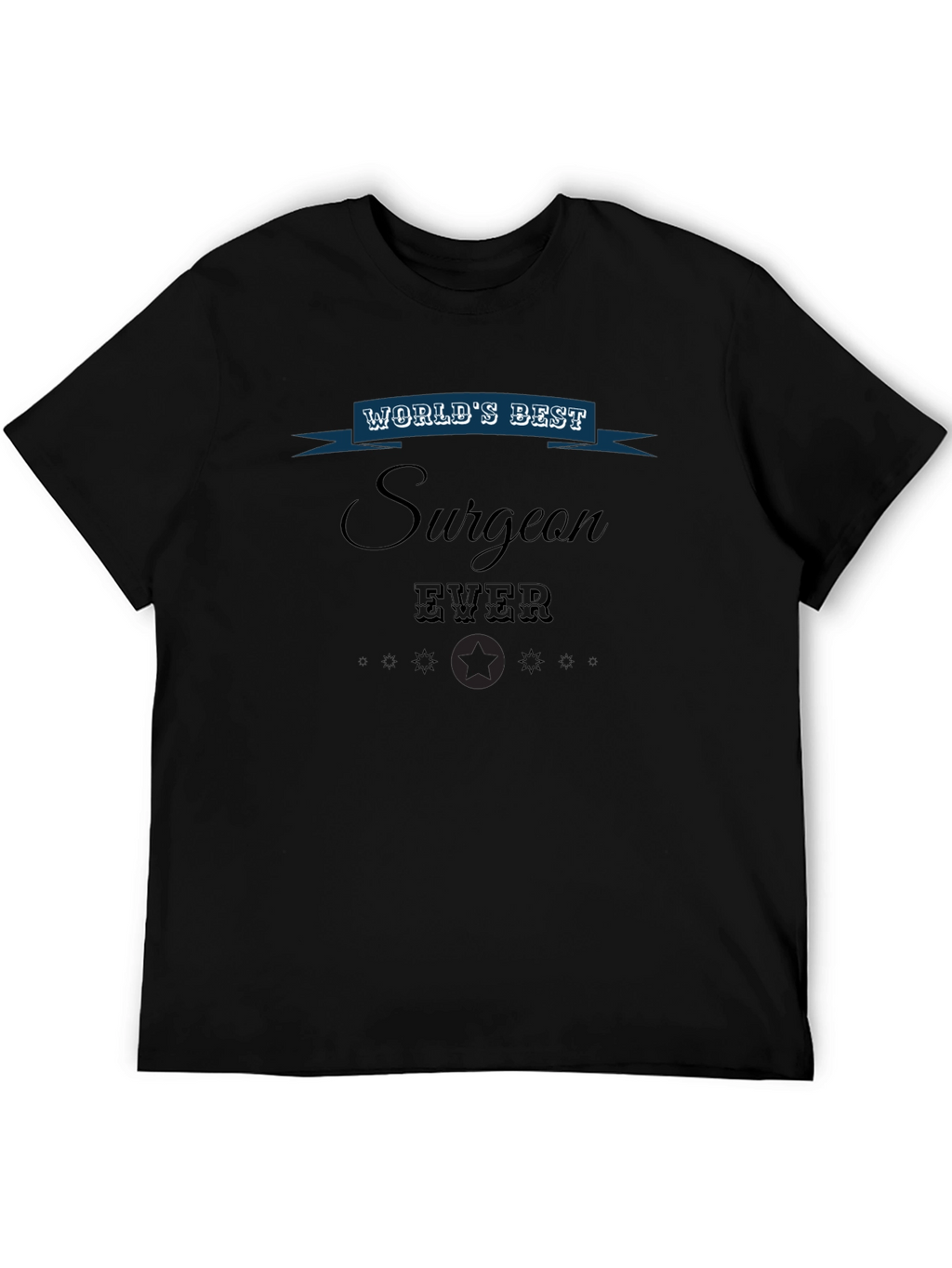 Worlds Best Surgeon Ever Graphic T-Shirt