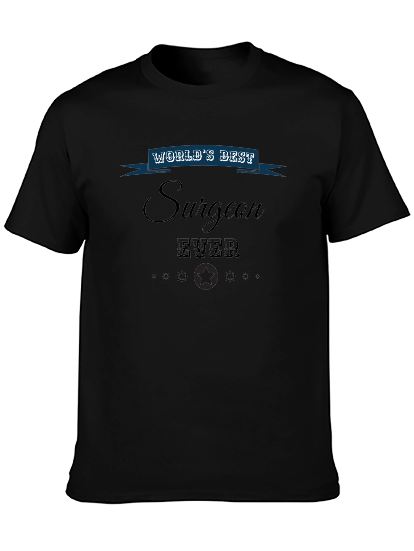 Worlds Best Surgeon Ever Graphic T-Shirt