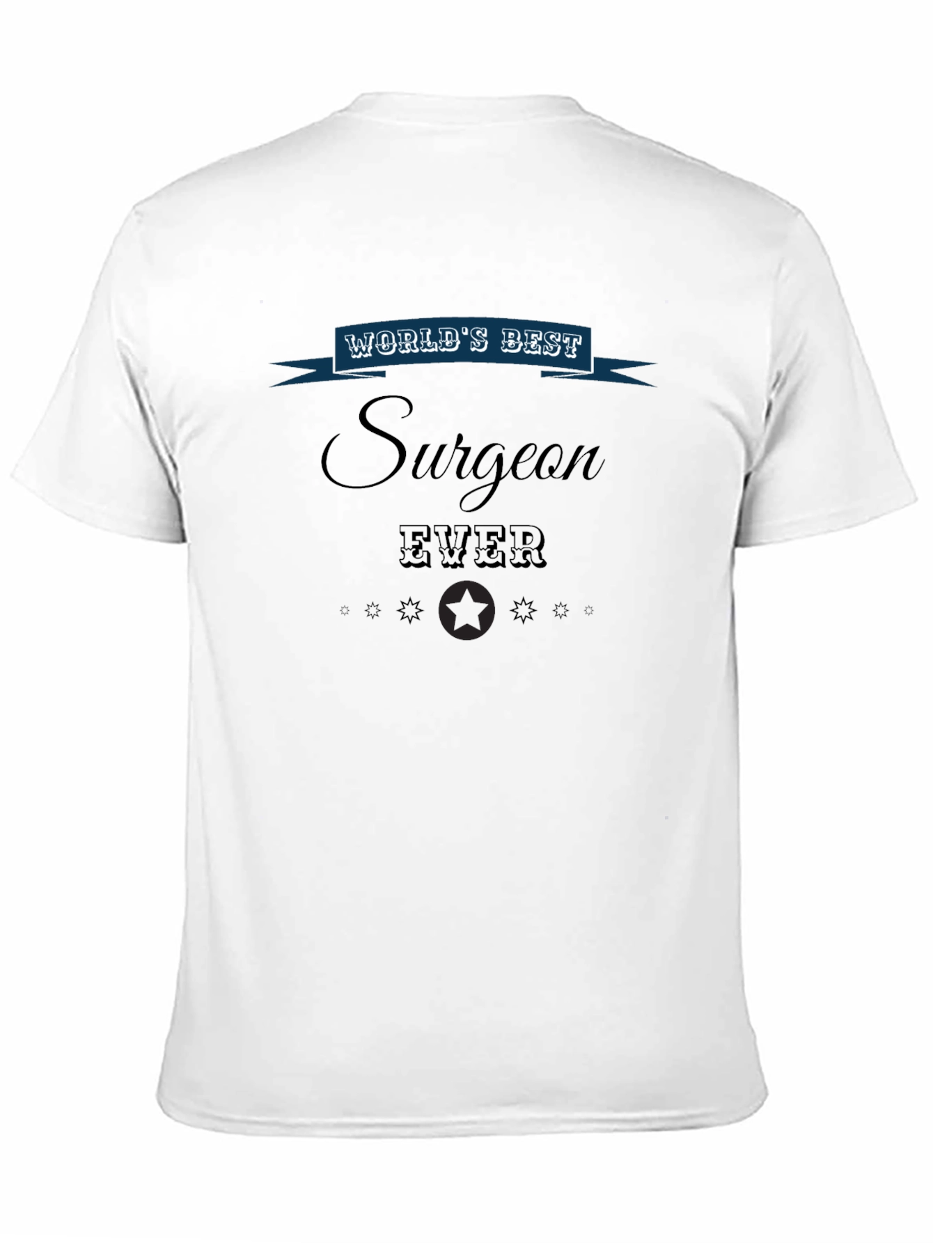 Worlds Best Surgeon Ever Graphic T-Shirt