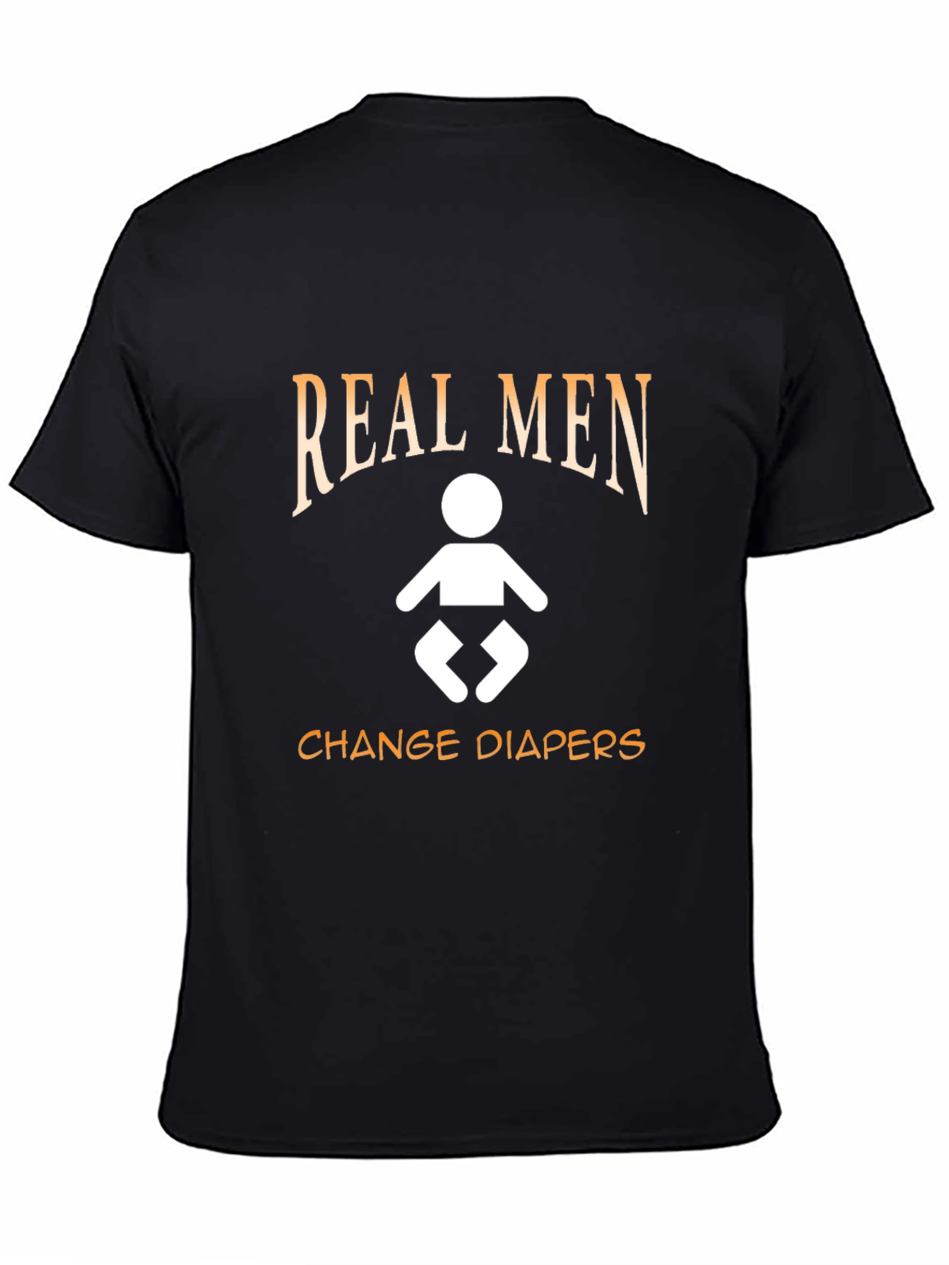 Real Men Change Diapers T-Shirt - Black Cotton Tee