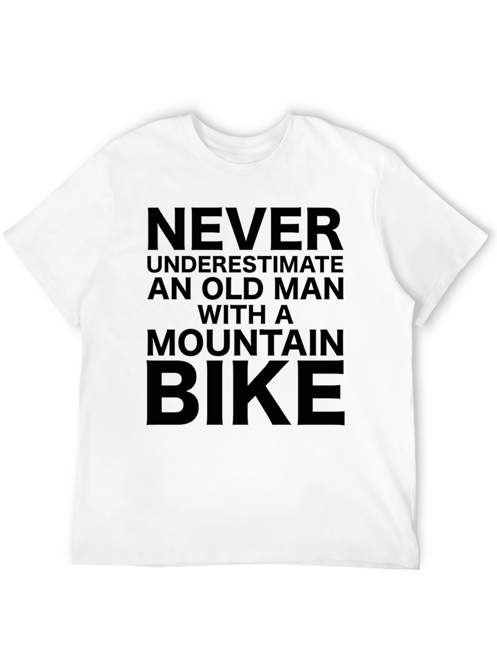 Never Underestimate Old Man Mountain Bike T-Shirt