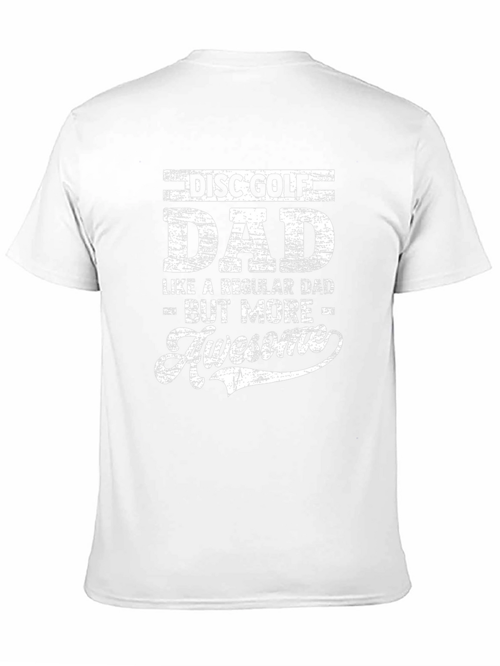 Disc Golf Dad T-Shirt - Awesome Fathers Day Gift