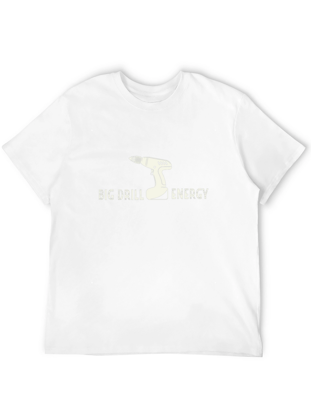 Big Drill Energy T-Shirt Funny Graphic Tee