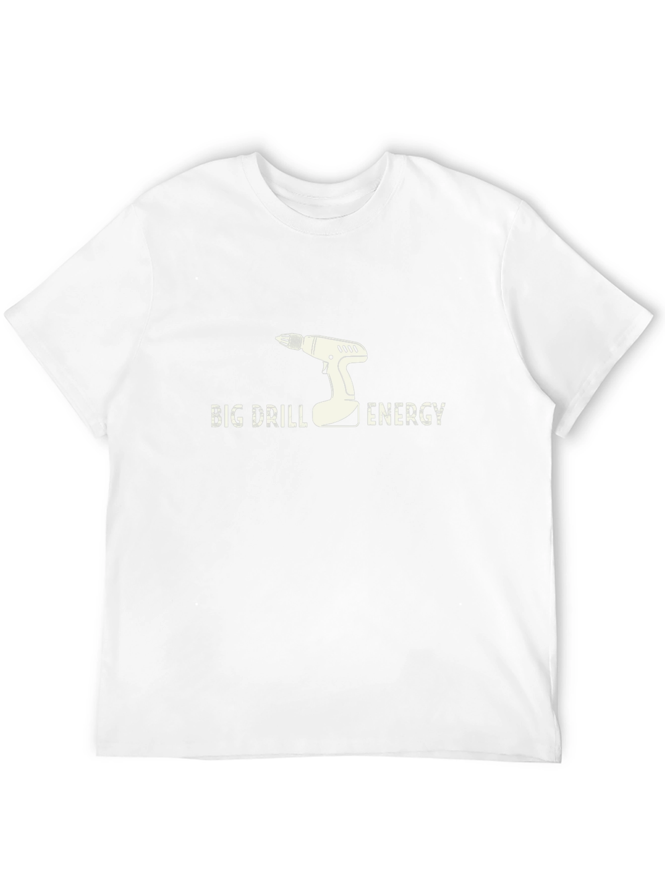 Big Drill Energy T-Shirt Funny Graphic Tee
