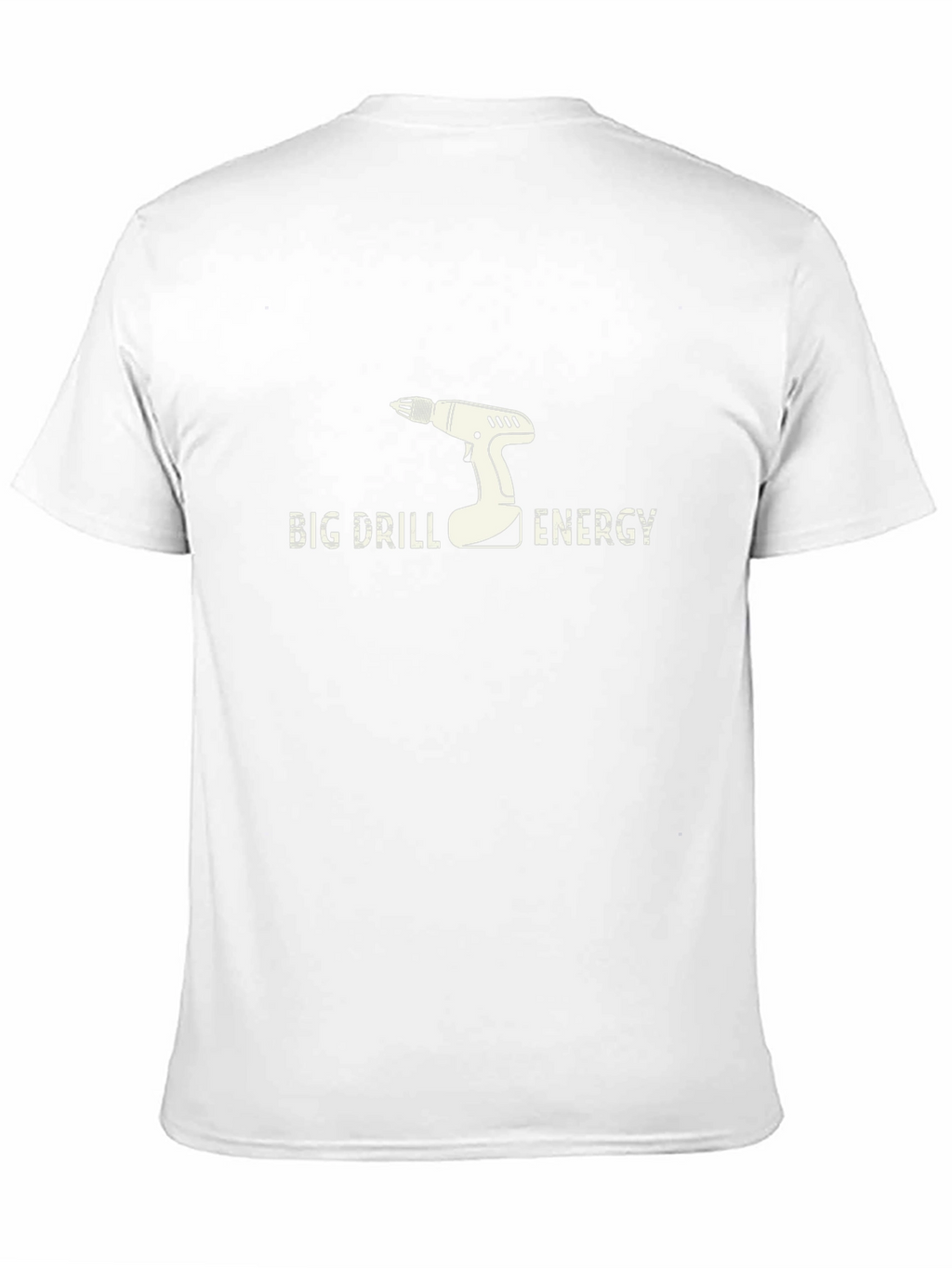 Big Drill Energy T-Shirt Funny Graphic Tee