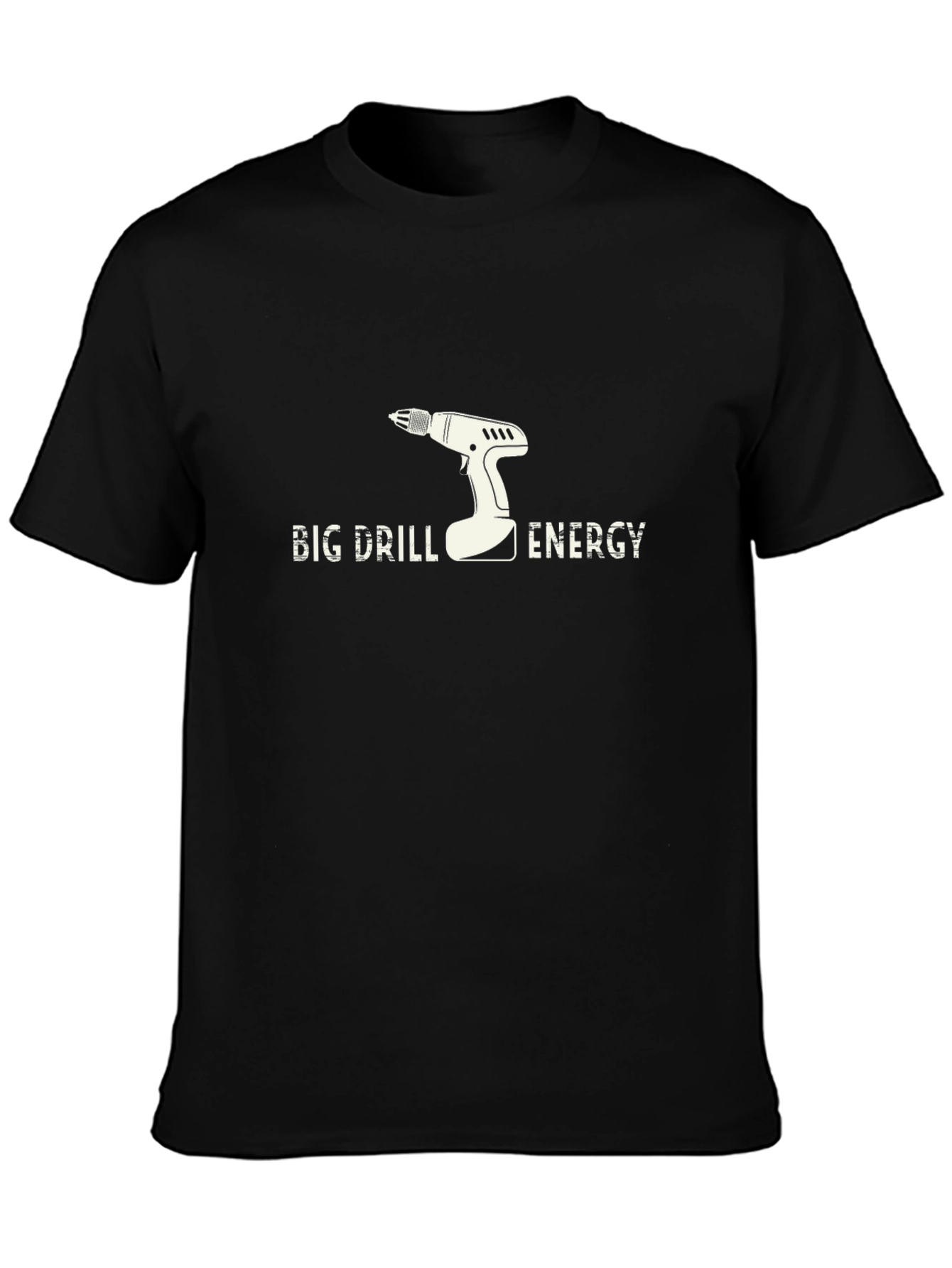 Big Drill Energy T-Shirt Funny Graphic Tee
