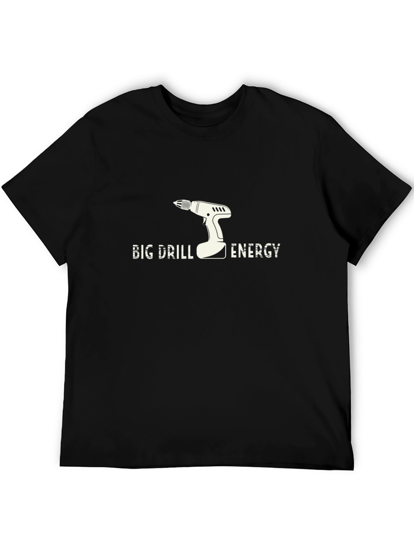 Big Drill Energy T-Shirt Funny Graphic Tee