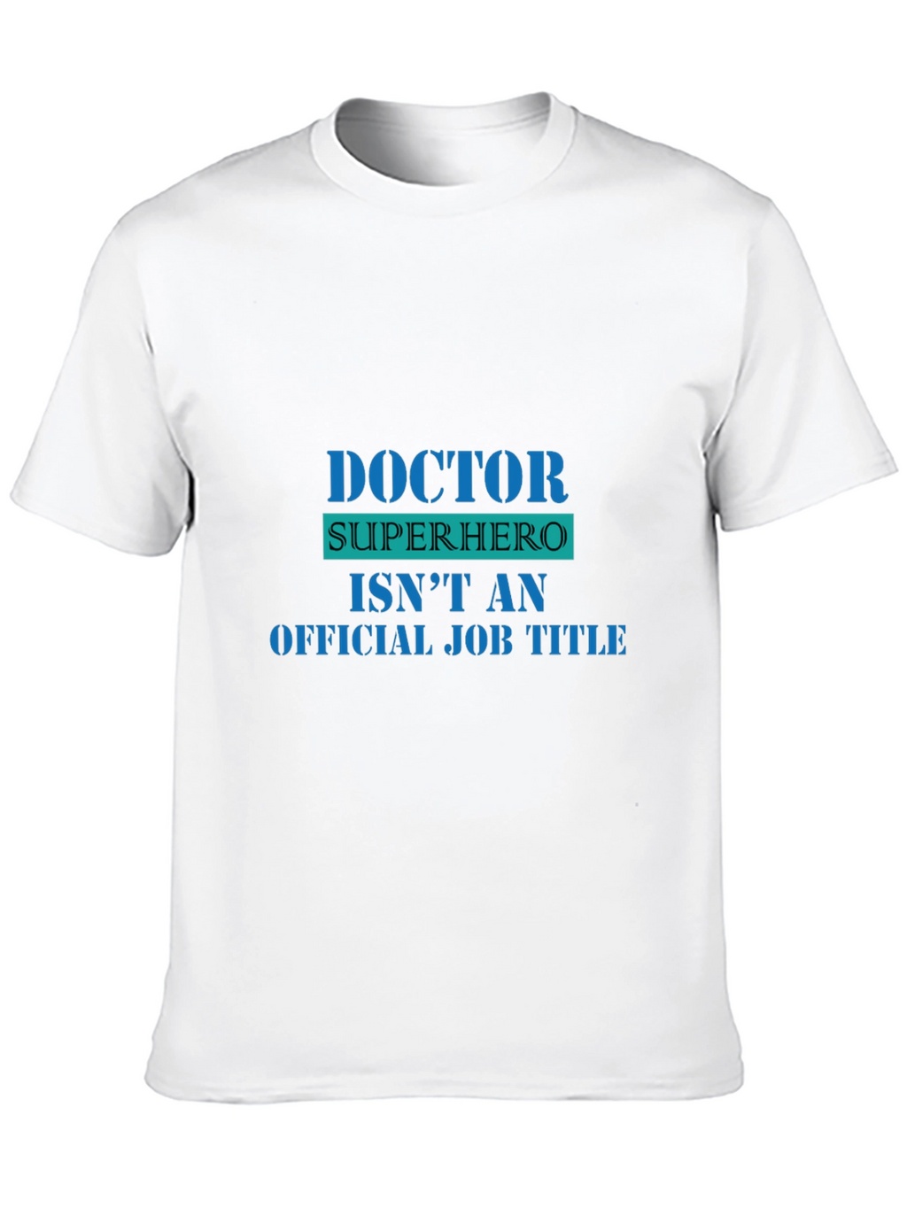 Doctor Superhero Funny Graphic Tee