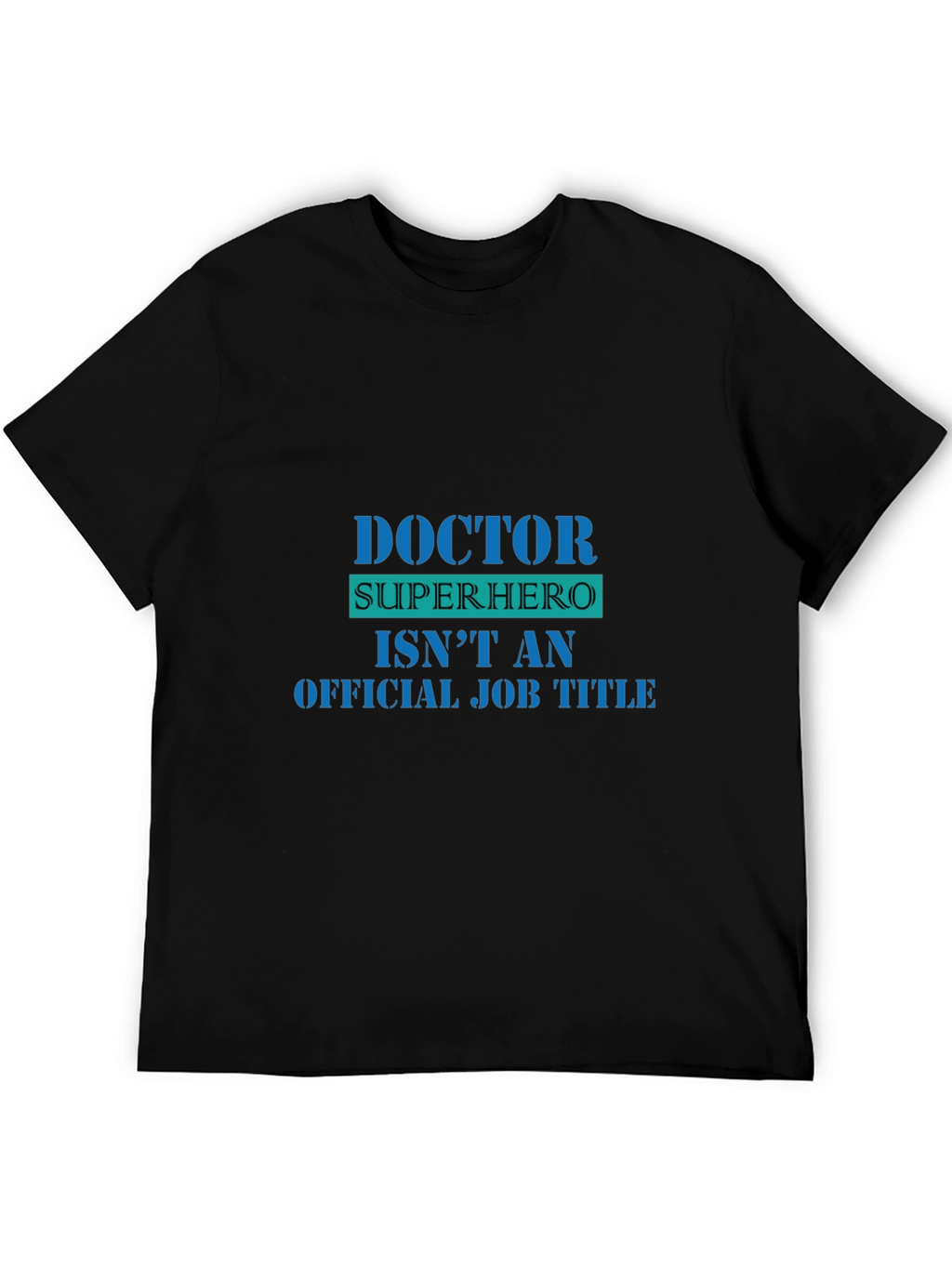 Doctor Superhero Funny Graphic Tee