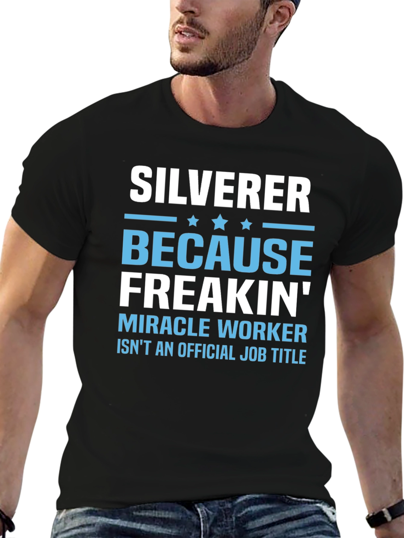 Silverer Funny Job Title T-Shirt
