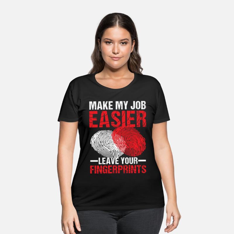 Make My Job Easier Leave Your Fingerprints