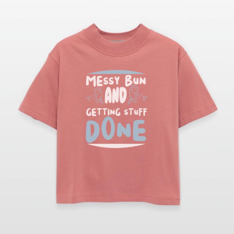 Messy Bun and Getting Stuff Done Design