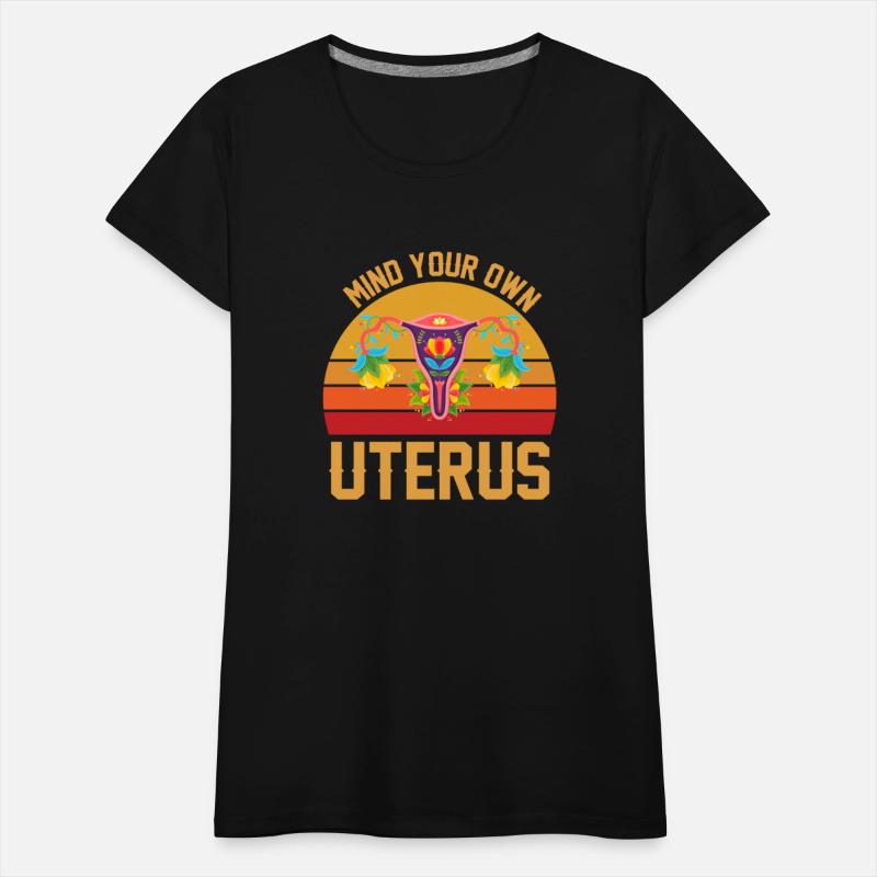 Mind Your Own Uterus Shirt
