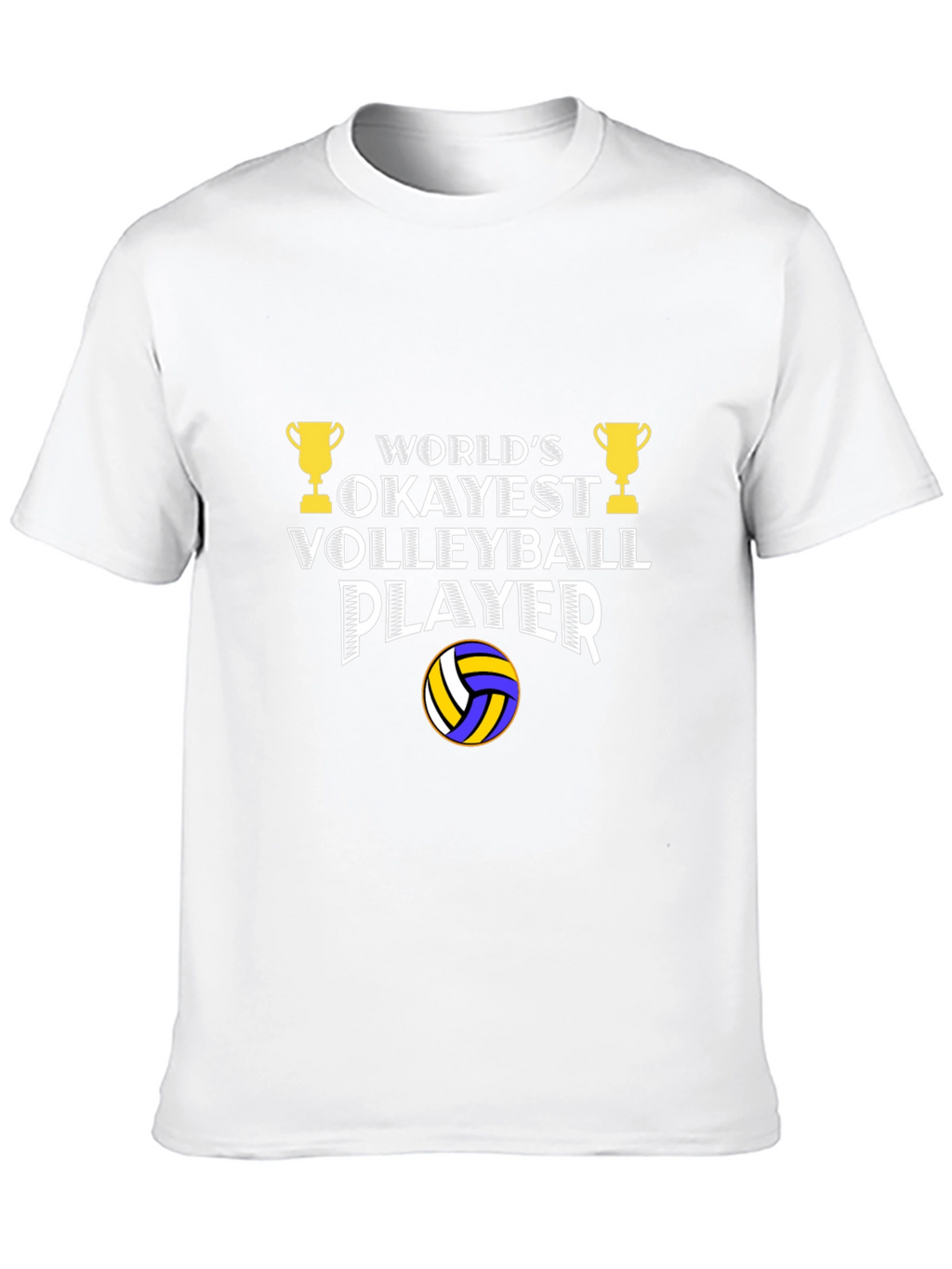 Okayest Volleyball Player T-Shirt - Funny Gift