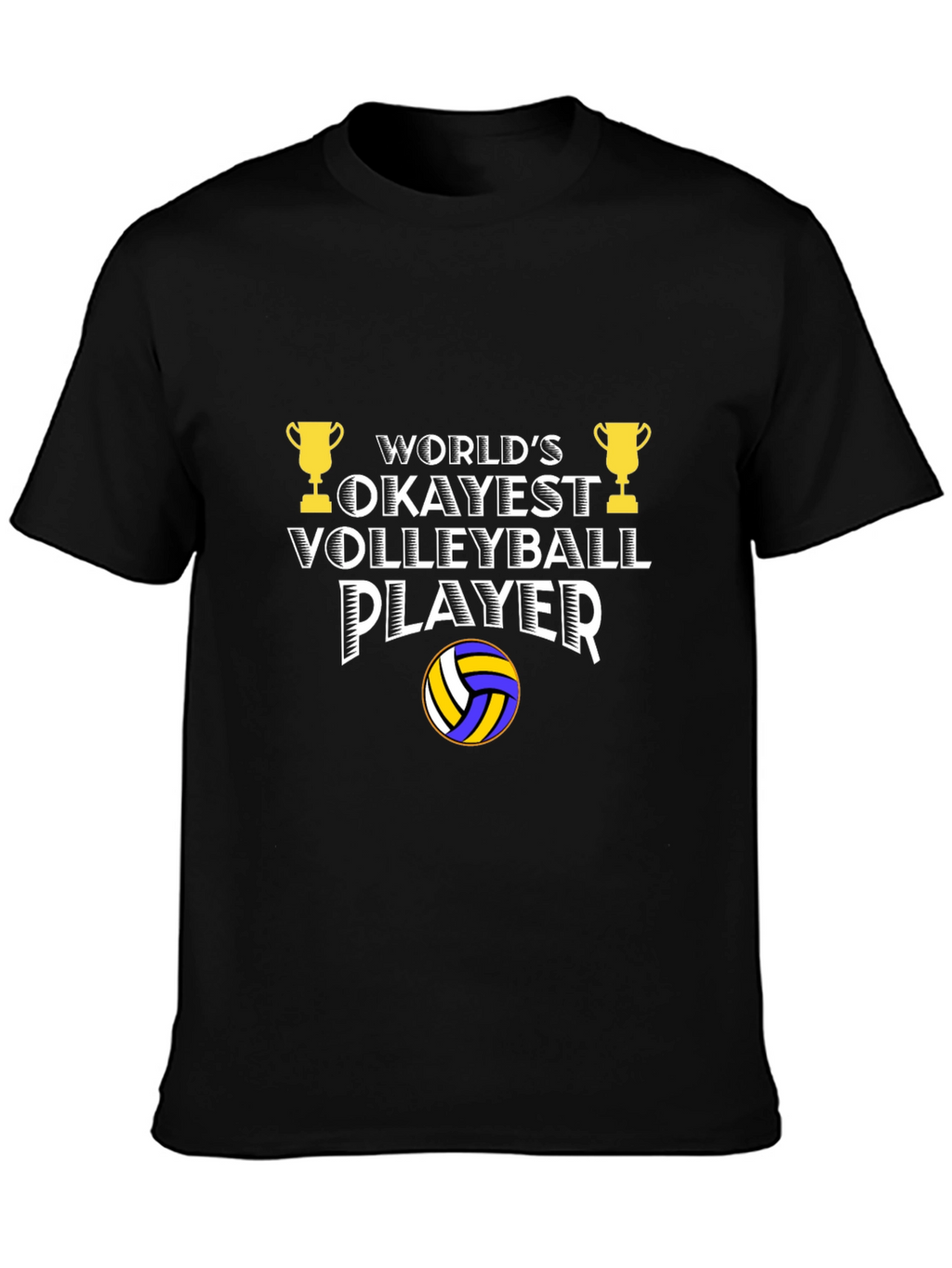Okayest Volleyball Player T-Shirt - Funny Gift