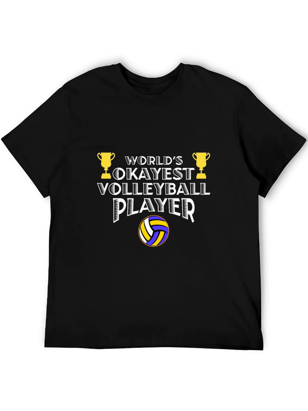 Okayest Volleyball Player T-Shirt - Funny Gift