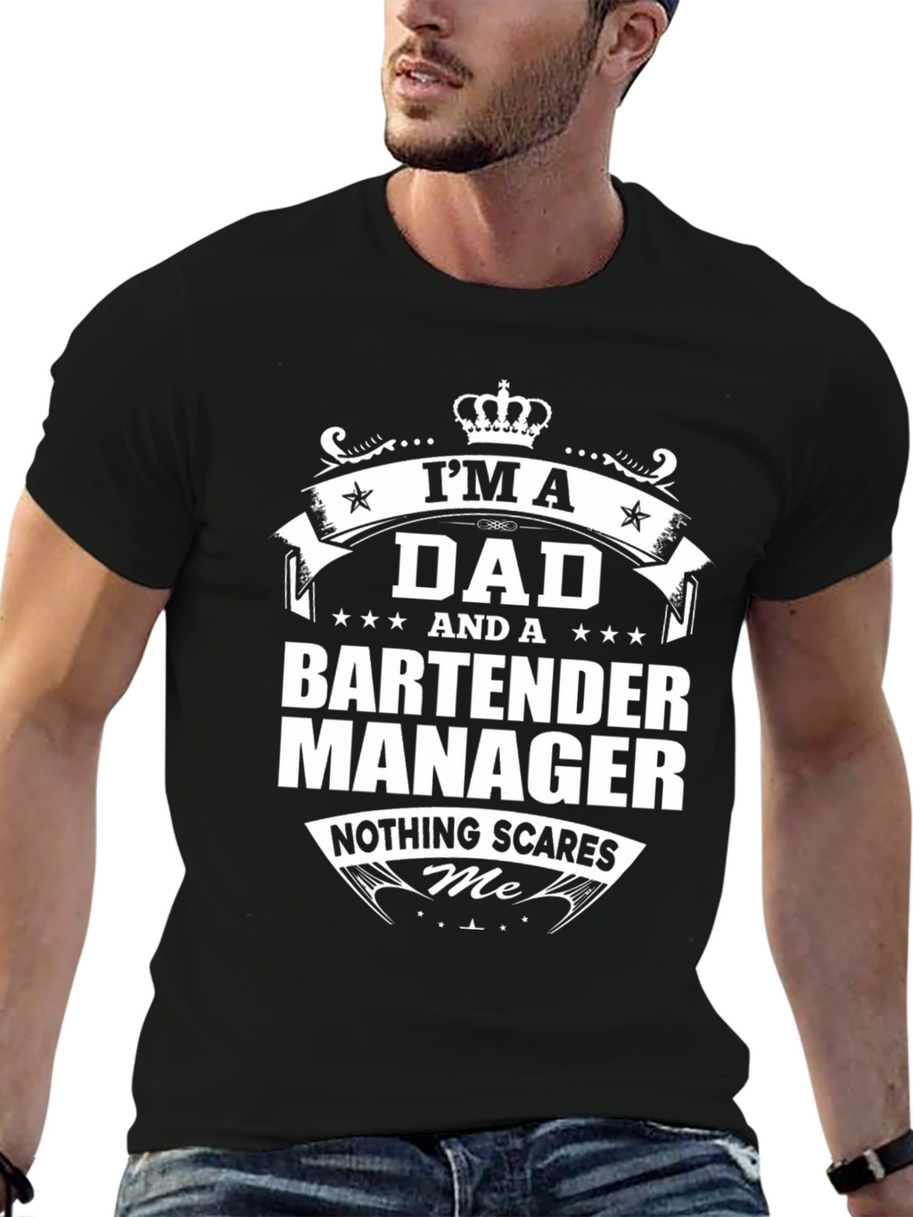 Dad Bartender Manager Graphic T-Shirt - Nothing Scares Me