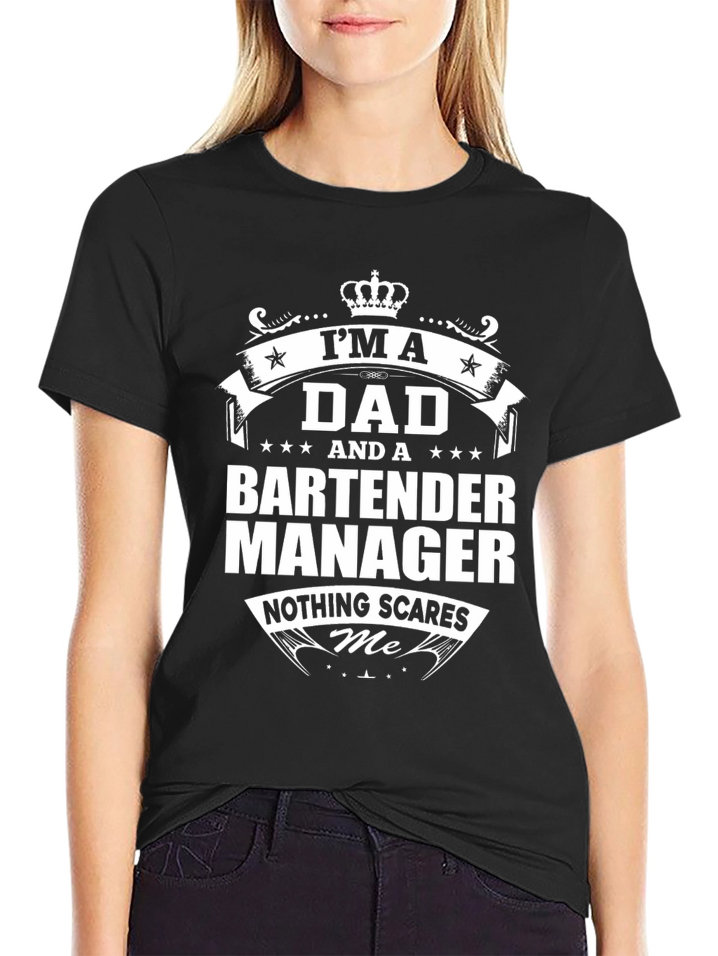 Dad Bartender Manager Graphic T-Shirt - Nothing Scares Me