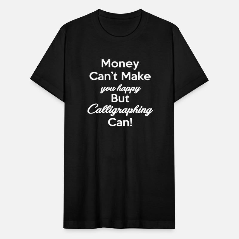 Money Can't Make You Happy But Caligraphing Can!