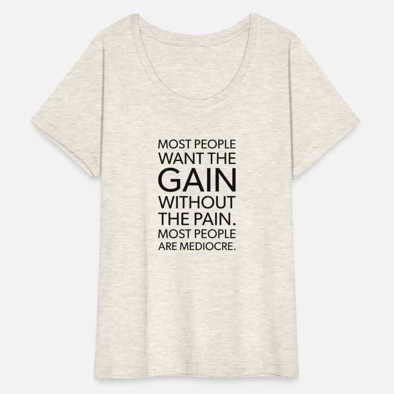 most people want gain without pain BLACK