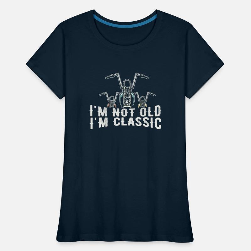 Motorcycle Im Not Old Im Classic