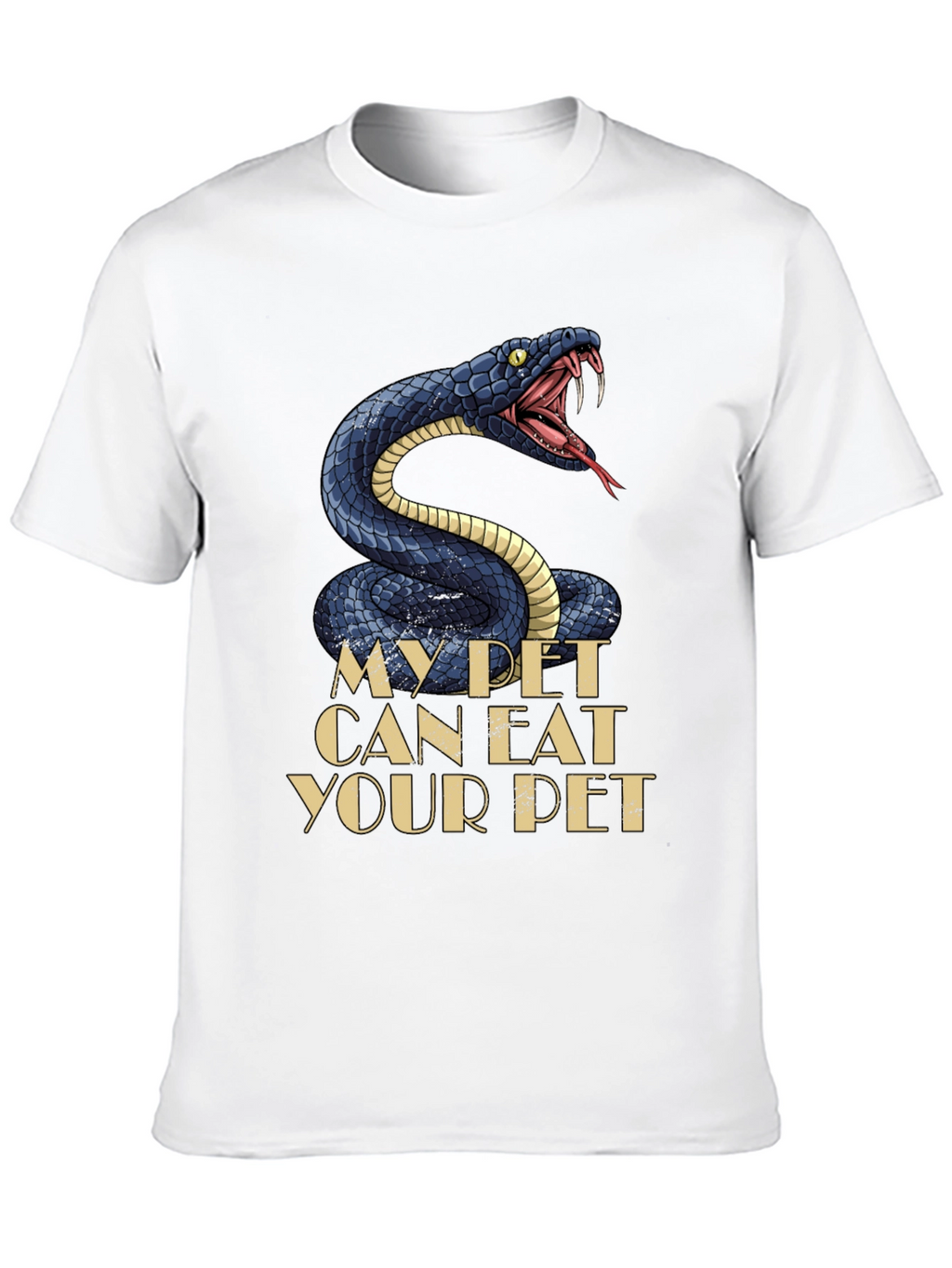 My Pet Snake Can Eat Your Pet T-Shirt