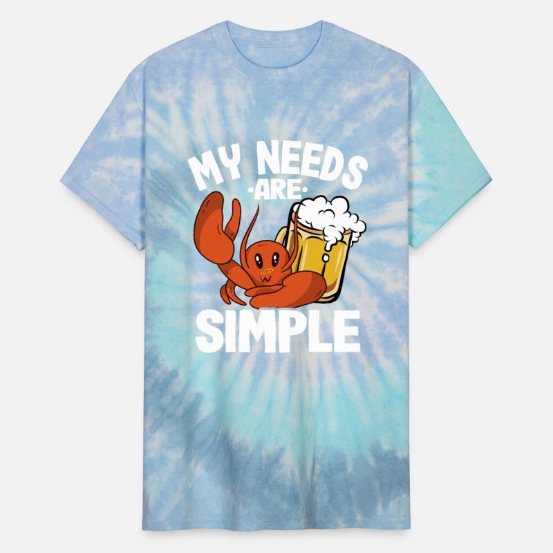 My Needs Are Simple Funny Crawfish