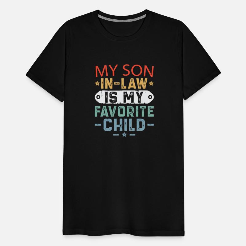 My Son In Law Is My Favorite Child Funny