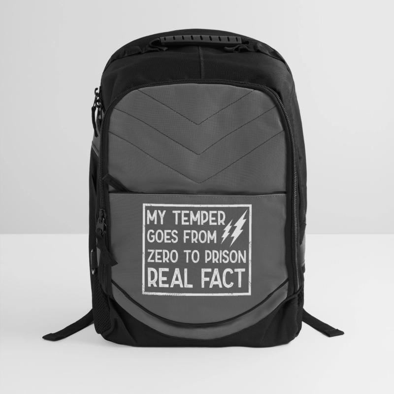 My Temper Goes From Zero To Prison Real Fact Quote