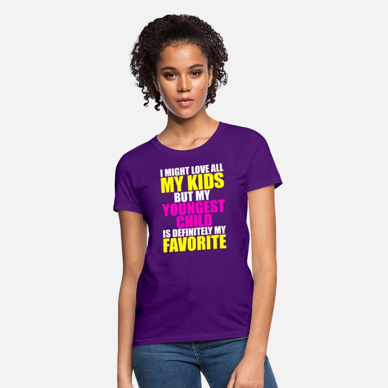 My Youngest Is My Favorite - Parent Favorite Child