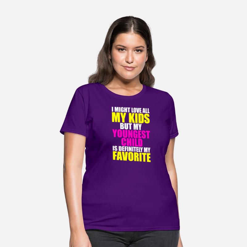 My Youngest Is My Favorite - Parent Favorite Child