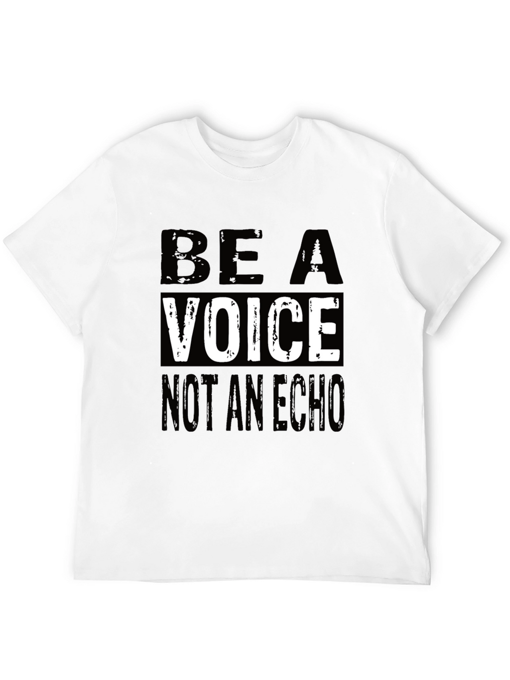 Be a Voice Not an Echo Graphic T-Shirt