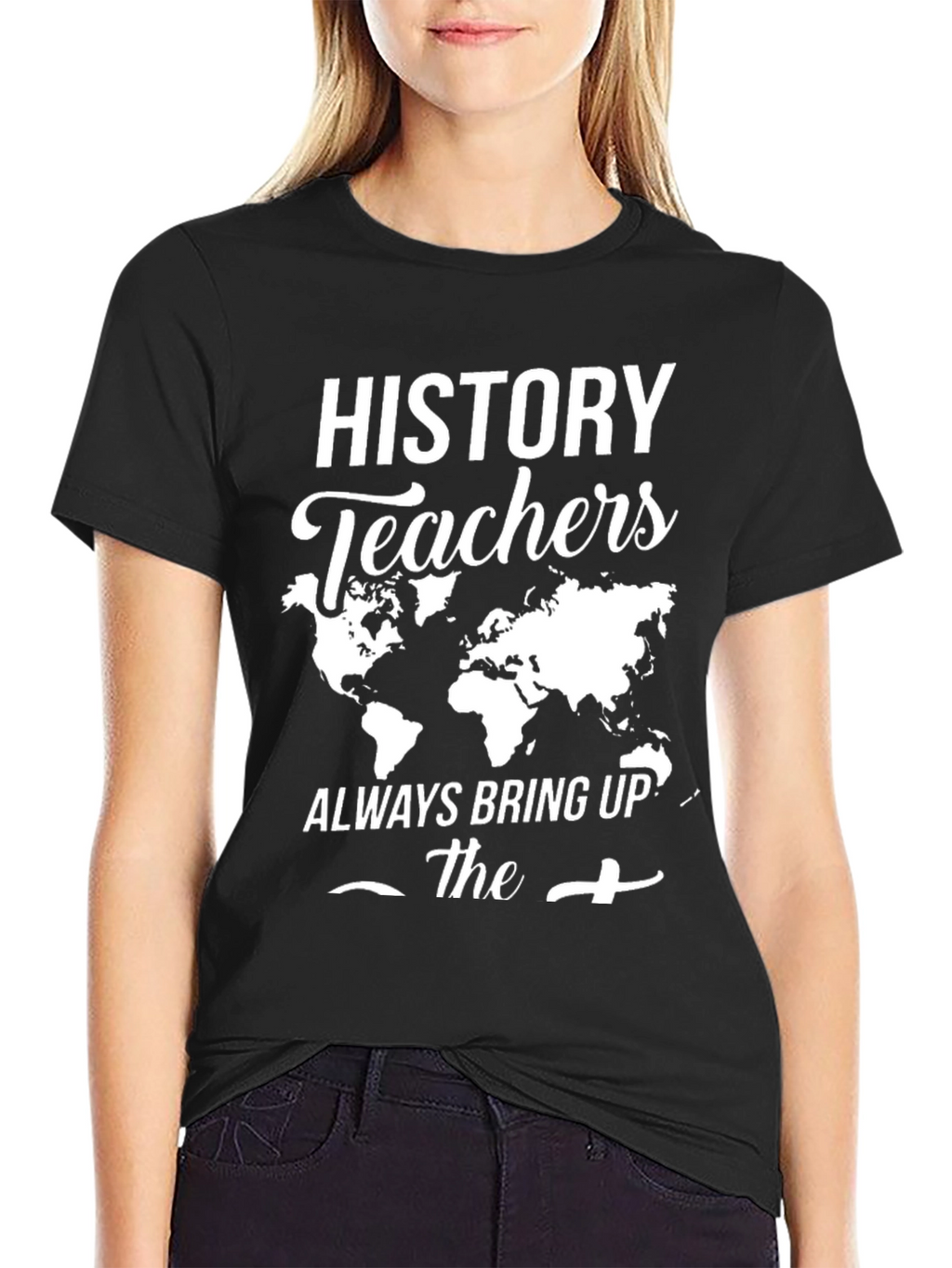 History Teachers World Map Graphic Tee