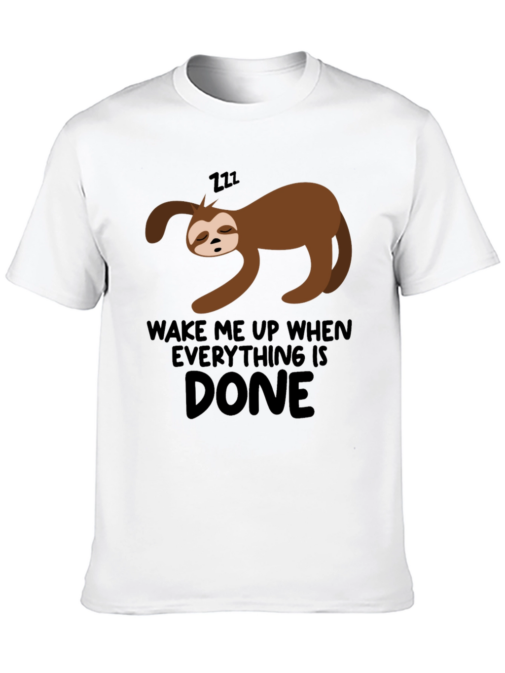 Lazy Sloth Wake Me Up When Done Black T-Shirt