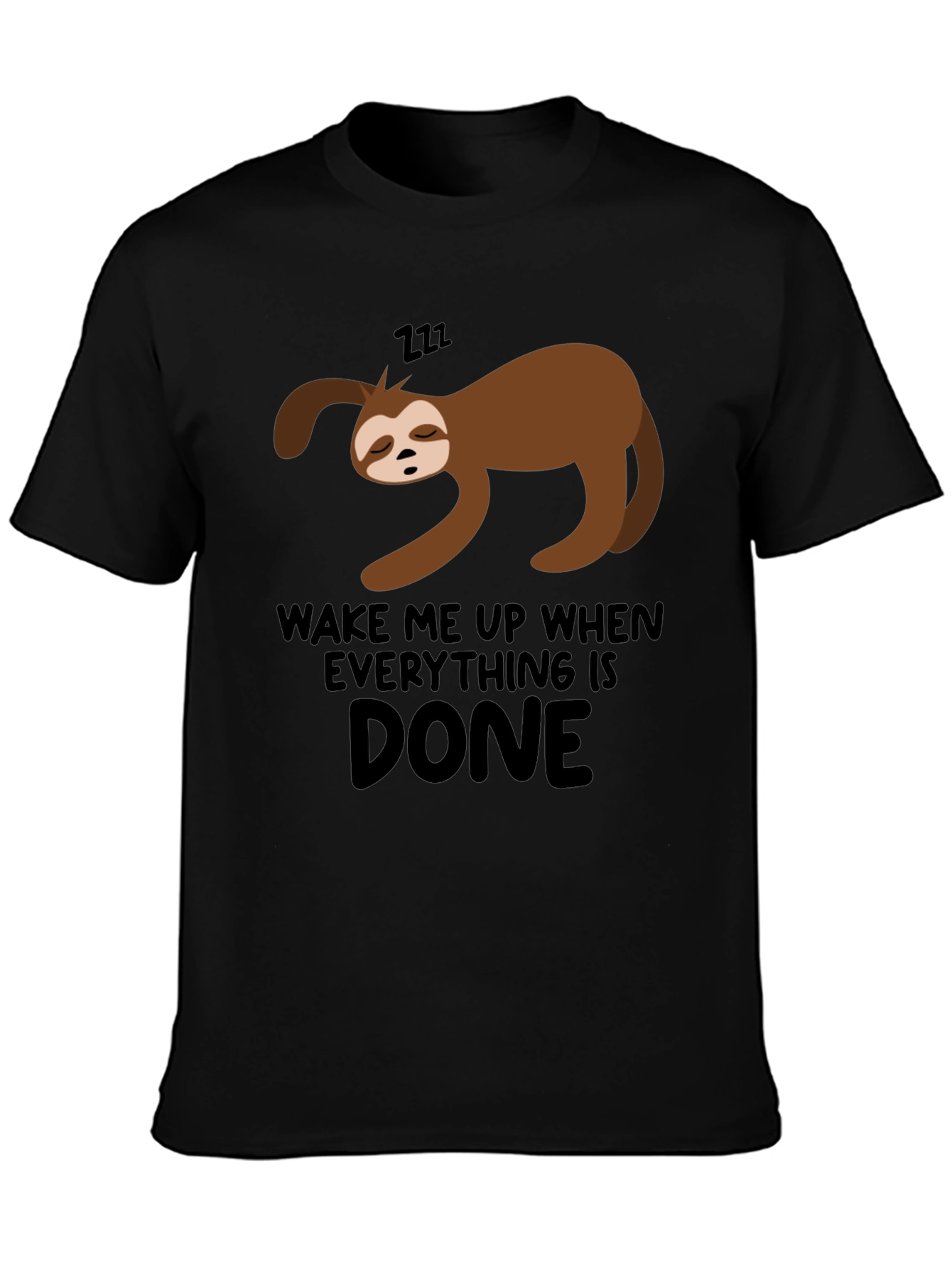 Lazy Sloth Wake Me Up When Done Black T-Shirt