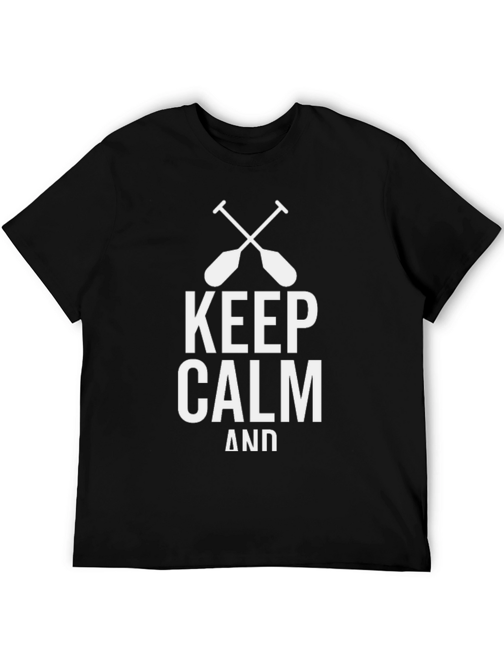 Keep Calm and Paddle On T-Shirt