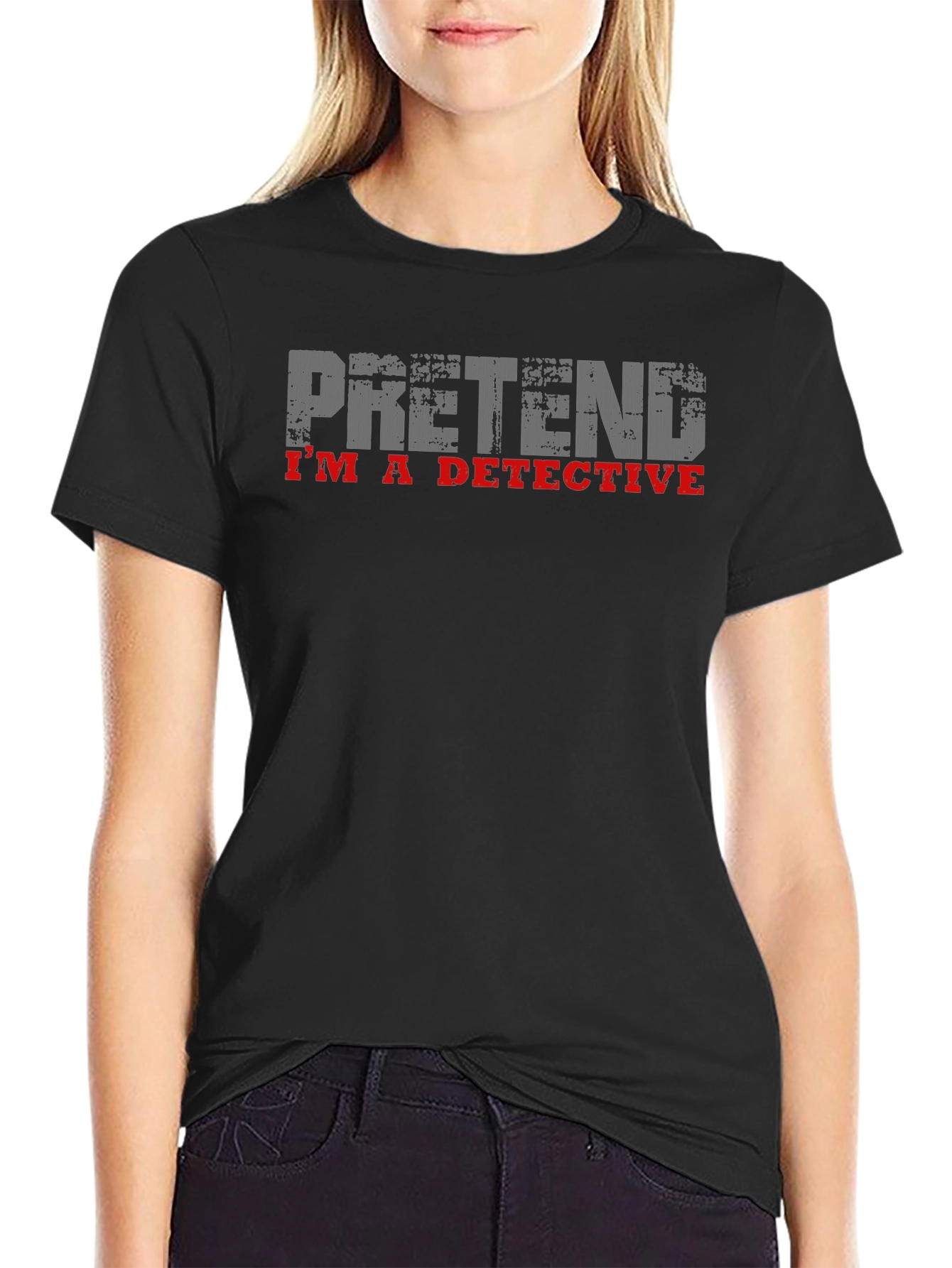 Pretend Im A Detective T-Shirt - Novelty Humor Tee