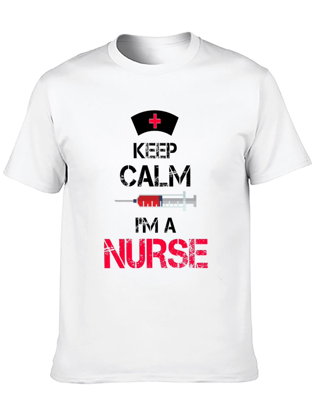 Keep Calm Im A Nurse T-Shirt
