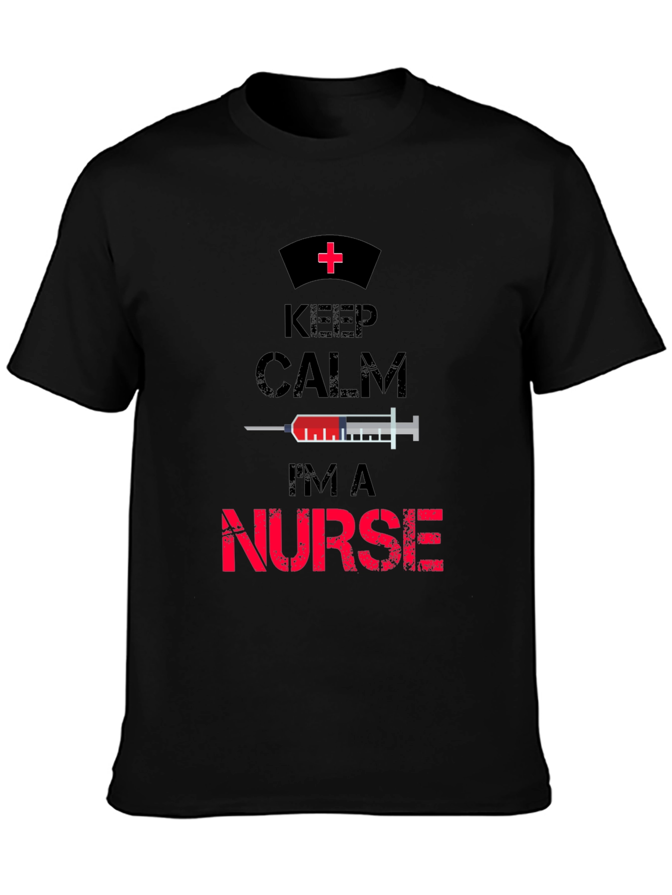 Keep Calm Im A Nurse T-Shirt