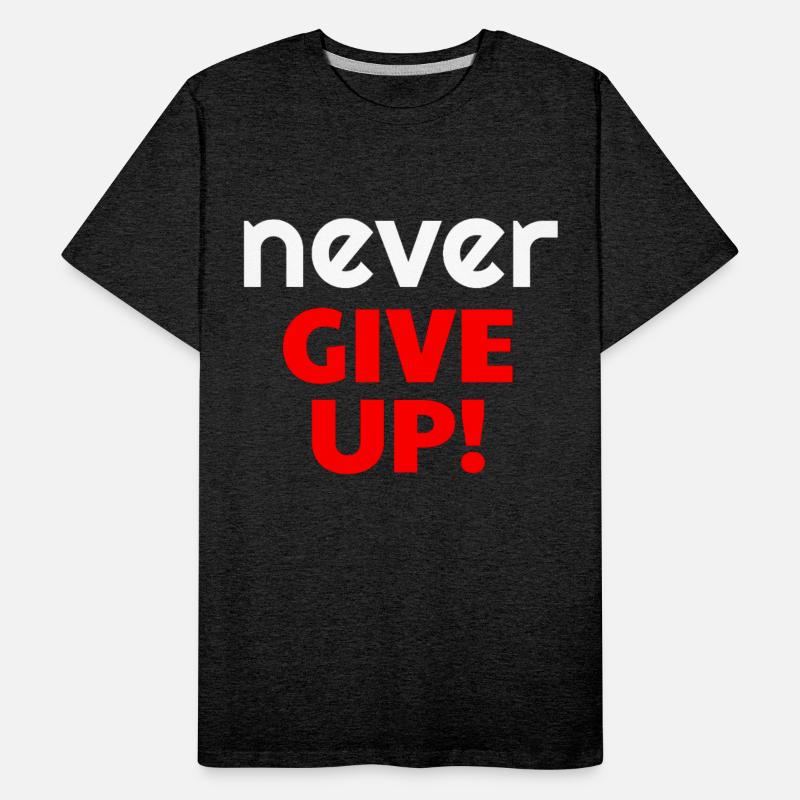 never GIVE UP!