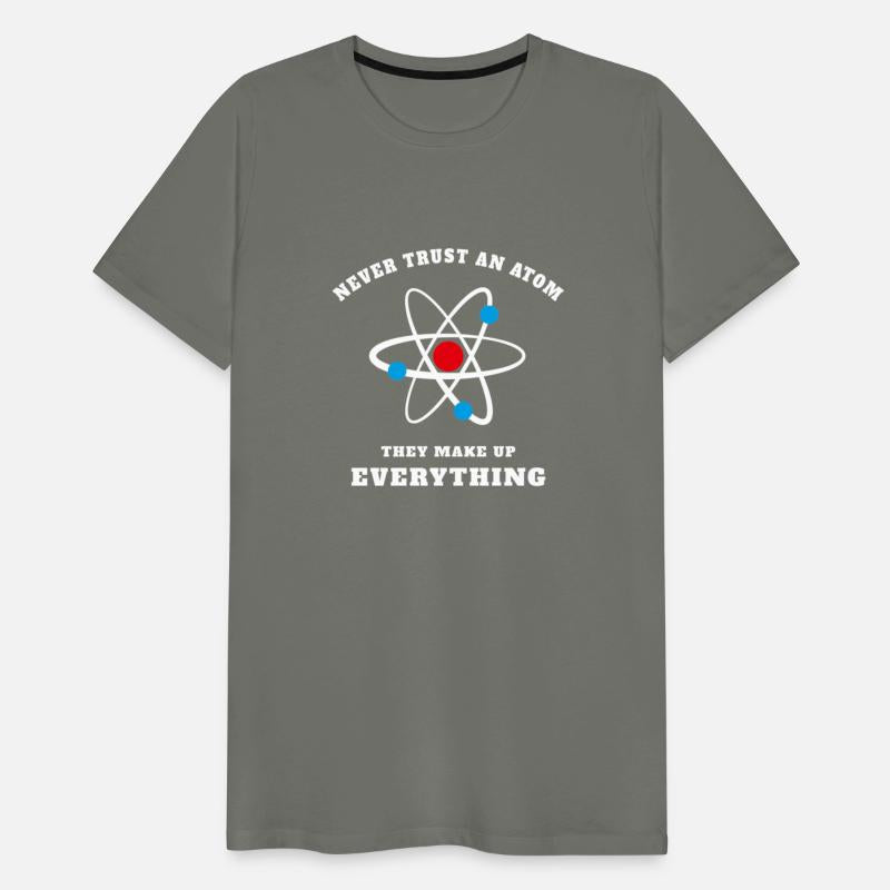 Never Trust An Atom. They Make Up Everything.
