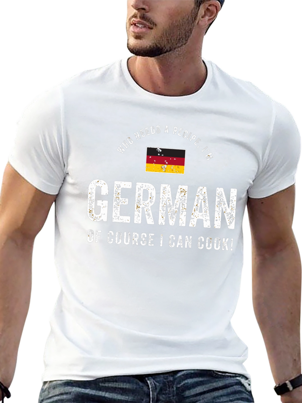 Funny German Cook T-Shirt - Who Needs a Recipe!